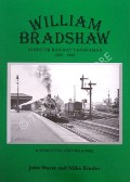 William Bradshaw - Leicester Railway Cameraman 1909 - 1923 by HURST, John & KINDER, Mike